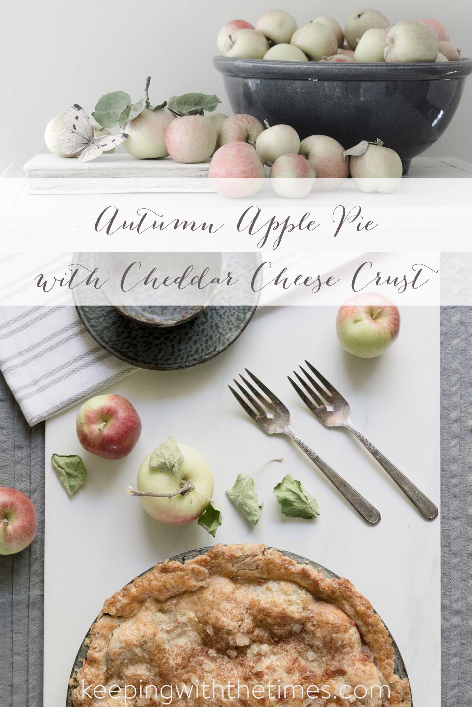 Apple Pie with Rustic Cheddar Cheese Crust, Keeping With the Times, Autumn Apples
